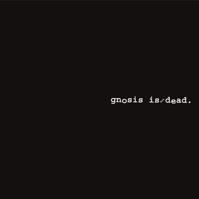 gnosis is not dead. Front Cover