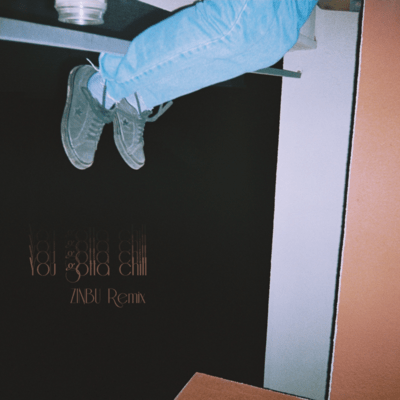 You Gotta Chill (ZINBU REMIX) Front Cover