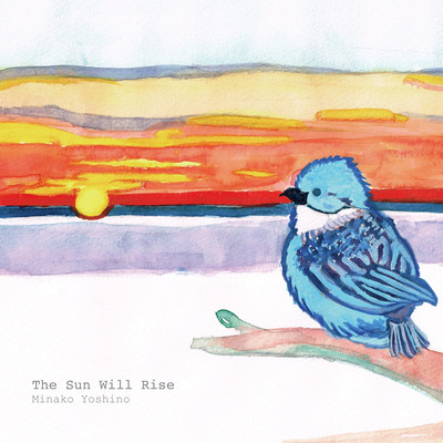 The Sun Will RIseのジャケット写真