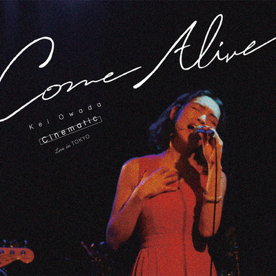 Come Alive: Cinematic Live in Tokyo Front Cover