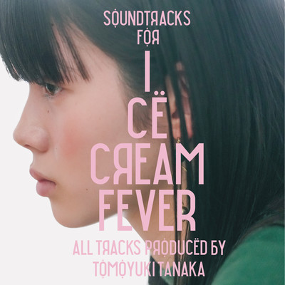 SOUNDTRACKS FOR ICE CREAM FEVERのジャケット写真