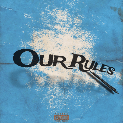 Our Rules (feat. 22PEACE & FLA$H) Front Cover
