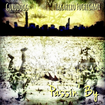 Passin' by (feat. Takahiro Fuchigami) Front Cover