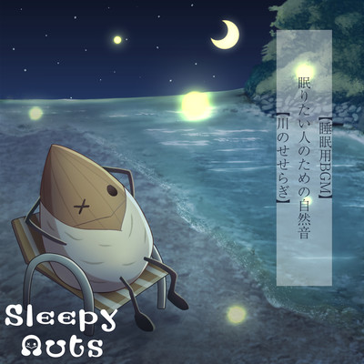 Sleep BGM Natural sounds for those who want to sleep Babbling of a river Front Cover