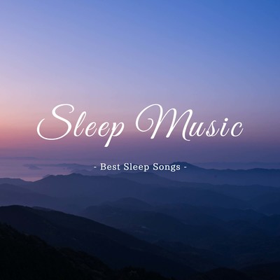 Sleep Music - Best Sleep Songs - Front Cover