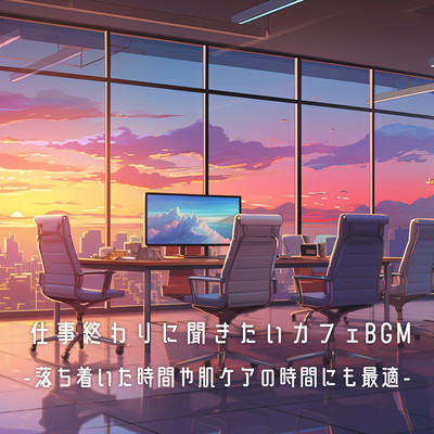 Cafe BGM you want to listen to after work -Perfect for relaxing time and skin care time- Front Cover