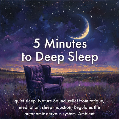 5 Minutes to Deep Sleep quiet sleep, Nature Sound, relief from fatigue, meditation, sleep induction, Regulates the autonomic nervous system, Ambient Front Cover