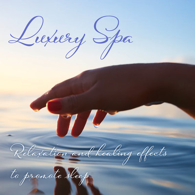 Luxury Spa - Relaxation and healing effects to promote sleep Front Cover