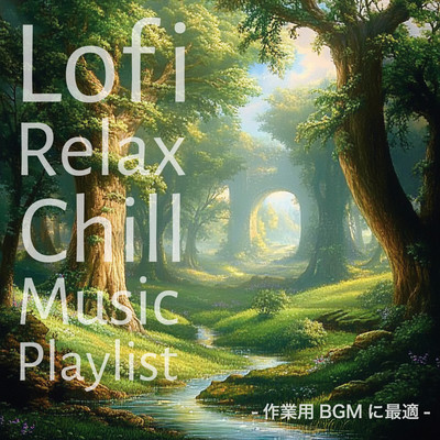 Lofi Relax Chill Music Playlist -Best for work background music Front Cover