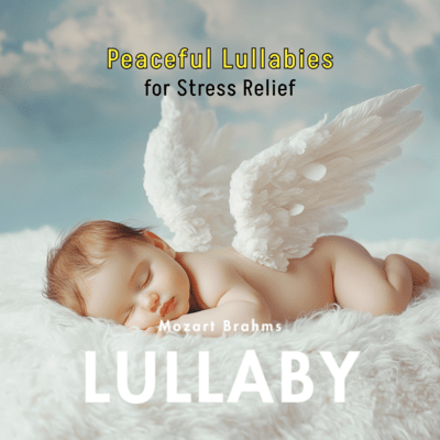 Peaceful Lullabies - for Stress Relief (Children's Music/Easy Listening) Front Cover
