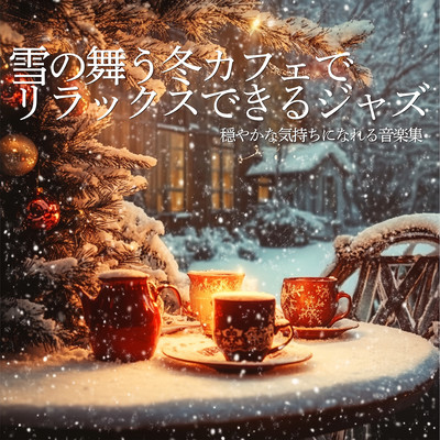 Relaxing jazz in a snowy café - a collection of music to help you feel calm Front Cover