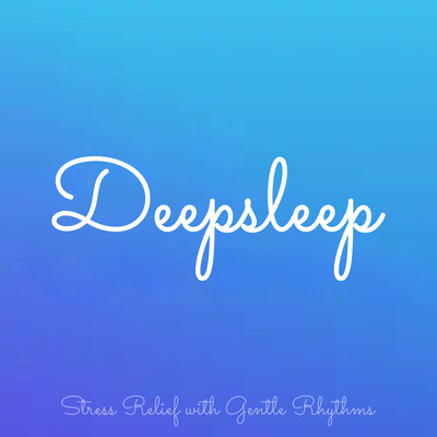 Deepsleep Stress Relief with Gentle Rhythms Front Cover