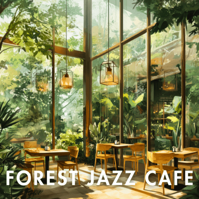 Jazz in the Forest for Relaxation Front Cover