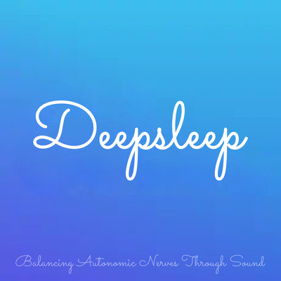 Deepsleep Balancing Autonomic Nerves Through Sound Front Cover