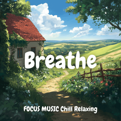Relax and Breathe Music for Work and Study Front Cover