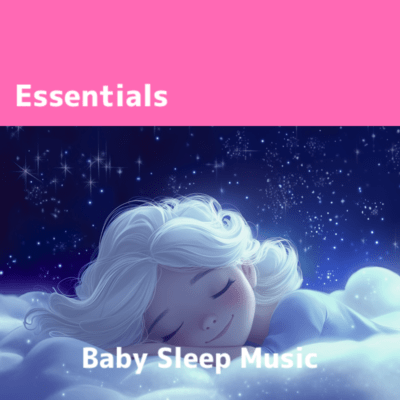 Essential Sleep Music for Babies Front Cover