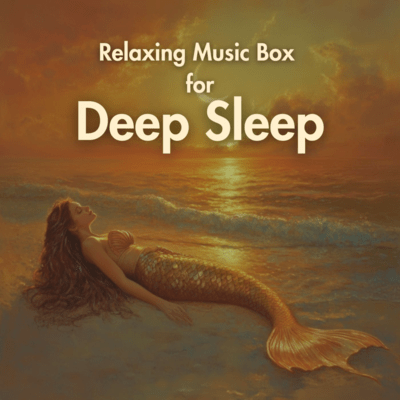 Relaxing Music Box for Deep Sleep Front Cover