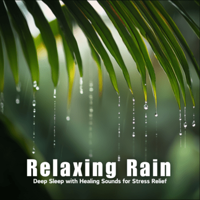 Relaxing Rain Deep Sleep with Healing Sounds for Stress Relief Front Cover
