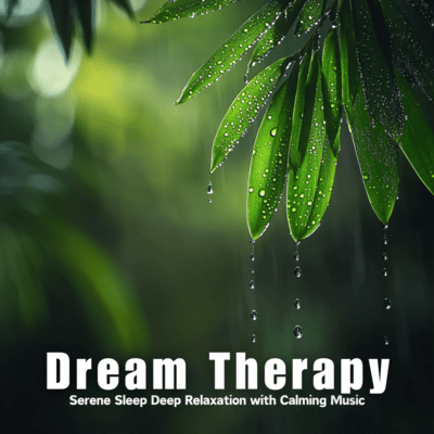 Dream Therapy Serene Sleep Deep Relaxation with Calming Music Front Cover