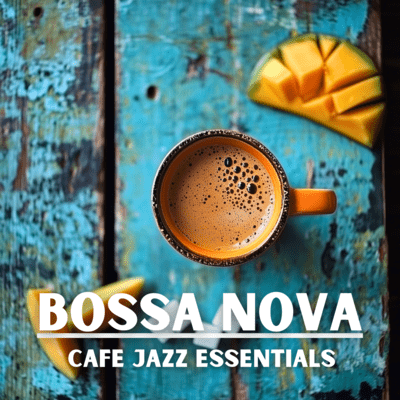 Cafe Jazz Essentials with Bossa Vibes Front Cover