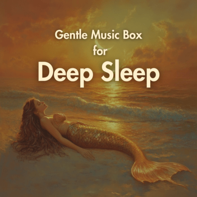 Gentle Music Box for Deep Sleep Front Cover
