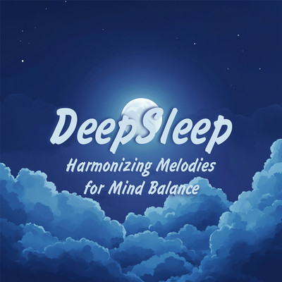 DeepSleep - Harmonizing Melodies for Mind Balance Front Cover