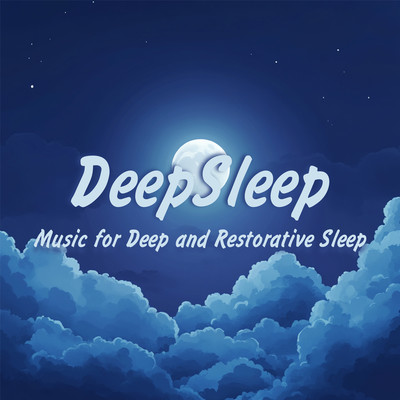 DeepSleep - Music for Deep and Restorative Sleepのジャケット写真