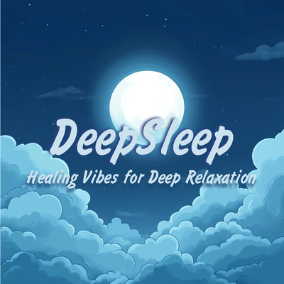 DeepSleep - Healing Vibes for Deep Relaxation Front Cover