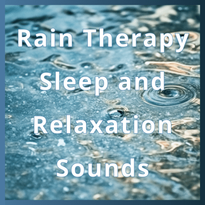 Rain Therapy Sleep and Relaxation Sounds Front Cover