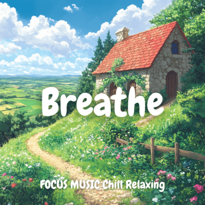 Breathe and Relax: Focus Beats Front Cover
