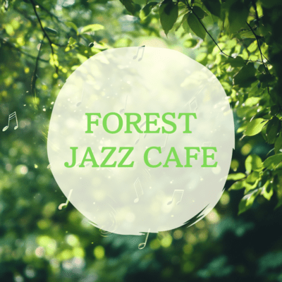 Chill Jazz Piano Cafe Playlist The Forest Where You Can Sleep Front Cover
