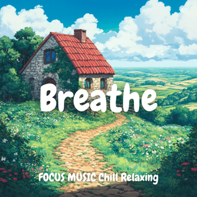 Relax and Work: Chill Breathing Music Front Cover