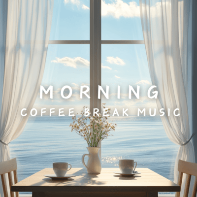 Coffee Break Vibes: Relaxing Music for Morningsのジャケット写真