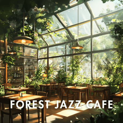 Forest Jazz Café: Smooth Sounds for Relaxation Front Cover