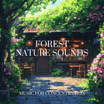 Forest Focus: Relaxing Sounds for Deep Work Front Cover