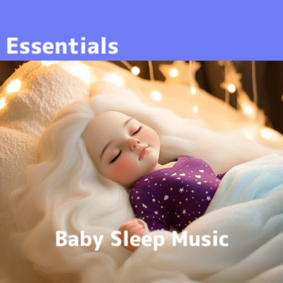 Essential Baby Sleep Music for Calm Nights Front Cover