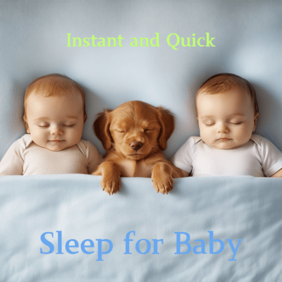 Instant Baby Sleep Music for Quick Rest Front Cover