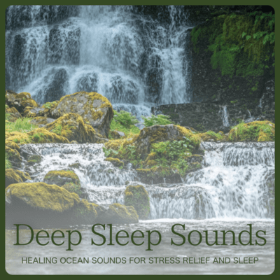Deep Sleep Sounds Healing Ocean Sounds for Stress Relief and Sleep Front Cover