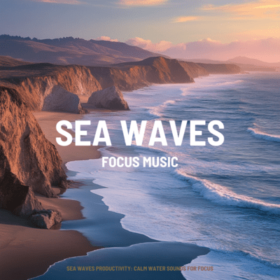 Sea Waves Productivity: Calm Water Sounds for Focus Front Cover