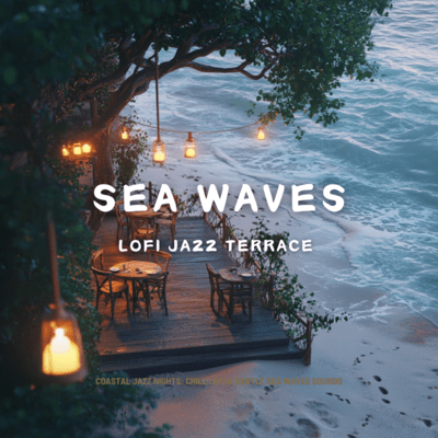 Coastal Jazz Nights: Chill Lofi & Gentle Sea Waves Sounds Front Cover