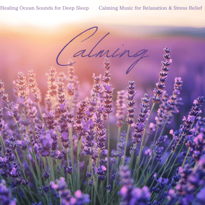 Healing Ocean Sounds for Deep Sleep ~ Calming Music for Relaxation & Stress Relief Front Cover