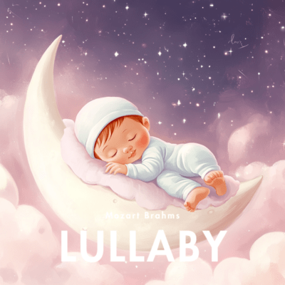 Classical Music Lullabies for Baby Sleep Front Cover