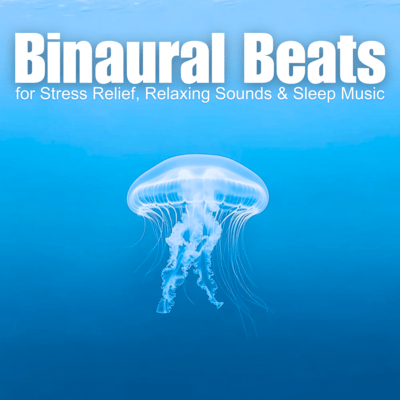 Binaural Beats for Stress Relief, Relaxing Sounds & Sleep Music Front Cover