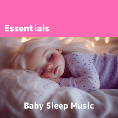 Ultimate Baby Sleep Music Essentials Front Cover