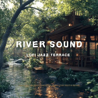Lofi Jazz by the River sound Sound: Smooth Study Beats & Nature Front Cover