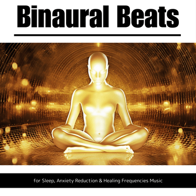 Binaural Beats for Sleep, Anxiety Reduction & Healing Frequencies Music Front Cover