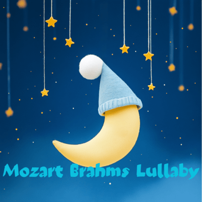 Soothing Slumbers: Mozart and Brahms Bedtime Lullabies Front Cover