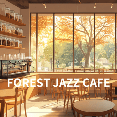 Forest Jazz Cafe Cozy Jazz Sessionsのジャケット写真