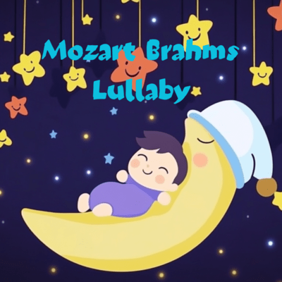 Gentle Lullabies: Mozart & Brahms Melodies for Deep Sleep Front Cover
