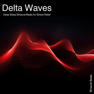 Delta Waves Deep Sleep Binaural Beats for Stress Relief Front Cover